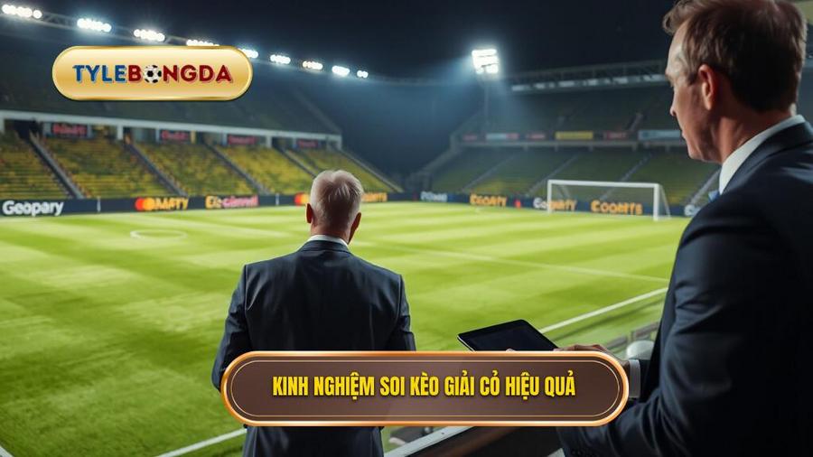Kinh nghiệm soi kèo giải cỏ hiệu quả