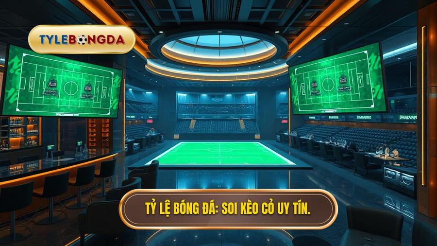 Tỷ Lệ Bóng Đá Soi kèo cỏ uy tín.